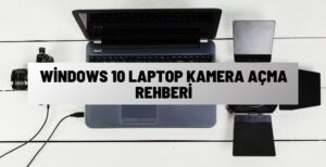 Laptop Kamera Açma