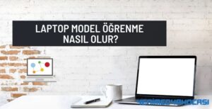 Laptop Model Öğrenme