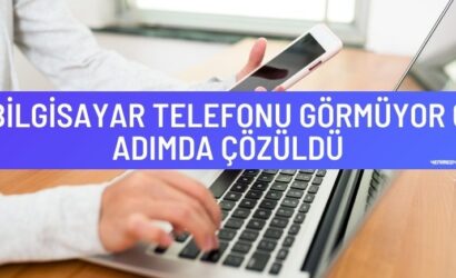 Bilgisayar Telefonu Görmüyor