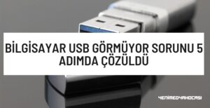 Bilgisayar Usb Görmüyor
