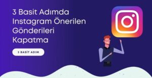 3 Basit Adımda Instagram Önerilen Gönderileri Kapatma