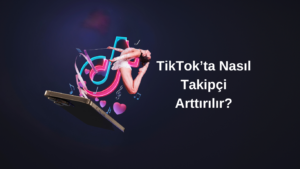 tiktok takipci nasil kasilir