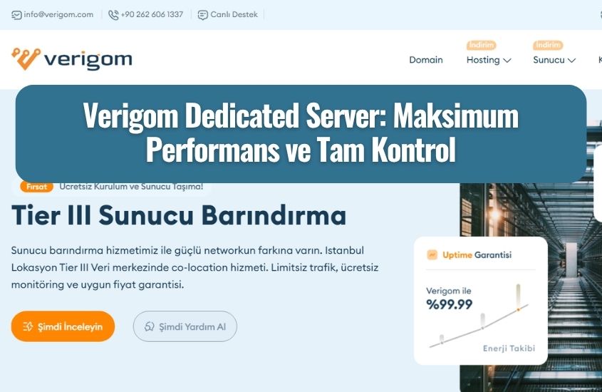 Verigom Dedicated Server: Maksimum Performans ve Tam Kontrol
